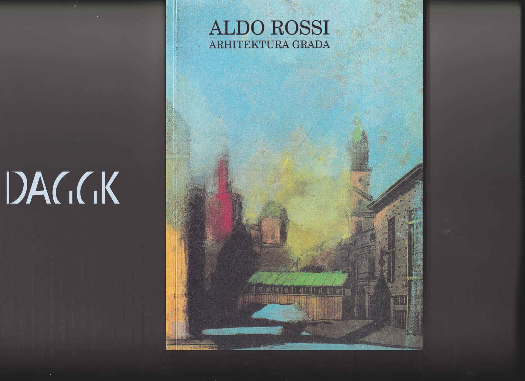 Aldo Rossi – Arhitektura grada